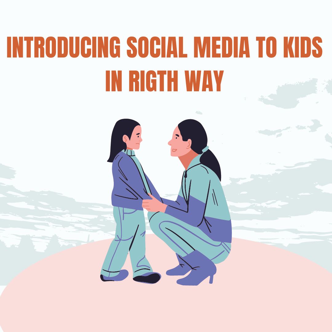 Introducing Social media to kids in right way.......